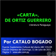 «CARTA», DE ORTIZ GUERRERO - Por CATALO BOGADO - Domingo, 11 de Julio de 2021